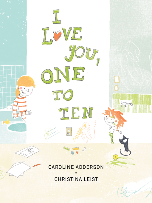 Title details for I Love You, One to Ten by Caroline Adderson - Available